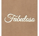 Chipboard "Fabuloso"