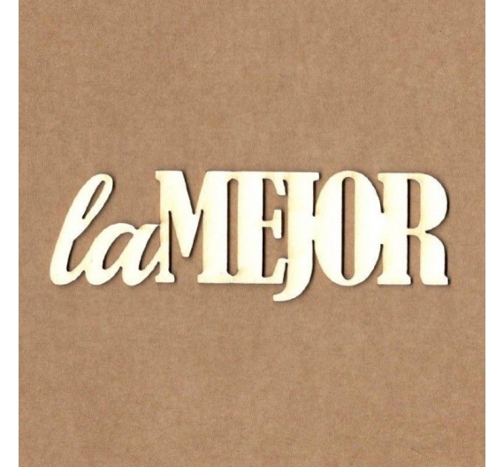 Chipboard "la MEJOR"